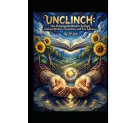 UNCLINCH: How Releasing the Need to Be Right Unlocks Wisdom, Connection, and True Influence (Hard Life Problems Worth Solving)