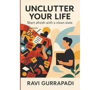 Unclutter Your Life: Start afresh with a clean Slate (Eternal Wisdom)