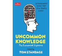 Uncommon Knowledge: Extraordinary Things That Few People Know