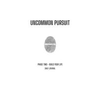 Uncommon Pursuit - Phase Two: Daily Prompted Journal for Self-Reflection, Personal Growth & Mindset | Guided Daily Journal with Writing Prompts for Clarity, Purpose & Self-Discovery