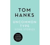 Uncommon Type: Some Stories