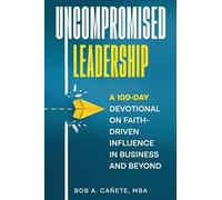 Uncompromised Leadership
