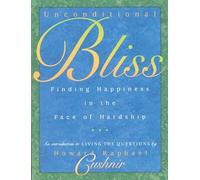 Unconditional Bliss: Finding Happiness in the Face of Hardship