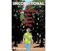 Unconditional: The Extraordinary Life of an Ordinary Man