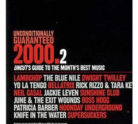 Unconditionally Guaranteed 2000.2 (Uncut's Guide To The Month's Best Music)