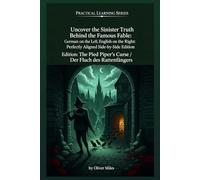 Uncover the Sinister Truth Behind the Famous Fable: German on the Left, English on the Right: Perfectly Aligned Side-by-Side Edition: The Pied Piper's Curse / Der Fluch des Rattenfängers