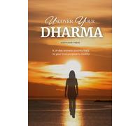 Uncover Your Dharma: A 14-day Somatic Journey Back to Your True Purpose in Midlife