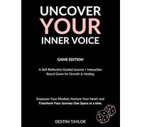 Uncover Your Inner Voice - Game Edition: A Self-Reflection Guided Journal + Interactive Board Game for Growth & Healing