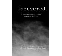 Uncovered: A Collection of Short Mystery Stories