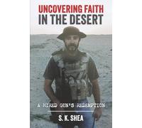 Uncovering Faith in the Desert: A Hired Gun's Redemption