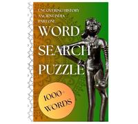 Uncovering History: ANCIENT INDIA word search puzzles: Learn more about India's history of great kingdoms and great empires through words. (Uncover history: learn history through words)