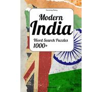 Uncovering History: MODERN INDIA word search puzzles:: Learn more about colonial rule of India, the British Raj, its journey to independence, and the ... history: learn history through words)