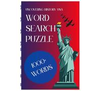 Uncovering History: USA Word Search Puzzles, Part Two: USA History from 1900s (Uncover history: learn history through words)