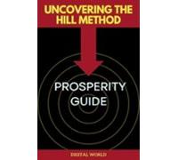 Uncovering The Hill Method - Prosperity Guide (ebook)