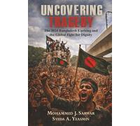 Uncovering Tragedy: The Realities of Brutality in Bangladesh Protests