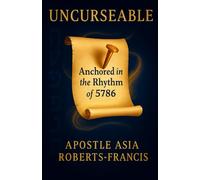 UNCURSABLE: ANCHORED IN THE RYTHM OF 5786