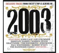 UNCUT THE BEST OF 2003 by TAHITI 80, KRAFTWERK, JOSH ROUSE, FOUR TET, JOE STRUMMER AND THE MESCALEROS, THE (0100-01-01)