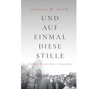 Und auf einmal diese Stille: Die Oral History des 11. September: 5195