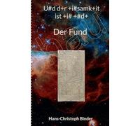 Und der Einsamkeit ist ein Ende: Der Fund: 1