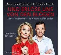Und erlöse uns von den Blöden: Vom Menschenverstand in hysterischen Zeiten: 6 CDs