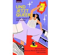 Und jetzt queer!: Lesen jenseits der Norm