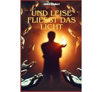 Und leise fliesst das Licht
