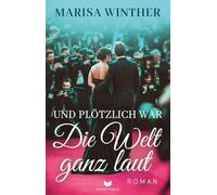 Und plötzlich war die Welt ganz laut: 5 (Nur-Liebe-Reihe)