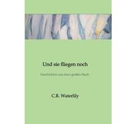 Und sie fliegen noch: Geschichten aus einer großen Stadt