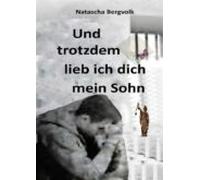 Und Trotzdem Liebe Ich Dich Mein Sohn (ebook)