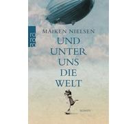 Und unter uns die Welt | Maiken Nielsen