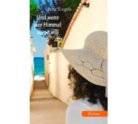 Und Wenn Der Himmel Es So Will (ebook)