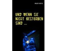 Und Wenn Sie Nicht Gestorben Sind ... (ebook)