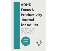 Undated ADHD Focus & Productivity Journal for Adults: 3-Month Daily Routine Planner, Executive Function Tracker & Time Management Workbook