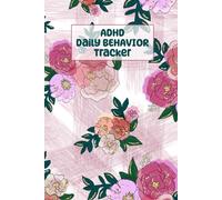 Undated Daily ADHD Behavior Tracker: 6x9 Undated Weekly Behavioral Tracker, Daily ADHD Symptom Log, Parental ADHD Management Journal, Children's Tracker