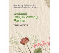 Undated Daily & Weekly Planner: Goal Setting, To-Do Lists & a Minimalist Productivity System