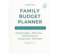 Undated Family Budget Planner: Start Anytime 12-Month System with Monthly Budget, Bill Tracker, Weekly Expenses, Sinking Funds & Debt Payoff | Large 8.5 x 11