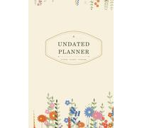 Undated Planner: Twelve months to start whenever you like, with to-do lists, habit tracking, mood logs and daily goals