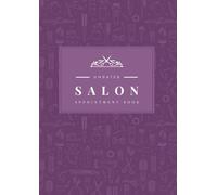 Undated Salon Appointment Book: Daily Planner with 15-Minute Time Slots from 7 AM to 10 PM | 3-Column Layout | 2 Pages Per Day for Hair Stylists, Nail Technicians, Estheticians & Beauty Professionals
