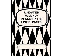 Undated Weekly Planner + 80 Lined Pages: 7x10 Organizer for Goal Setting, Time Management & Note Taking | 120 Weekly Spreads + 80 Ruled Pages: ... Planning | Undated Format for Flexible Start