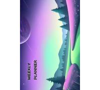 Undated Weekly Planner: Weekly Organizer for Productivity, Time Management & Life Planning, 6"x9", Mystic Planet