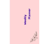 Undated Weekly Planner: Weekly Organizer for Productivity, Time Management & Life Planning, 6"x9", Sweet Pink