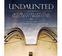 UNDAUNTED: The Forgotten Giants of the Allegheny Observatory Soundtrack