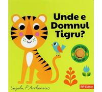 Unde e domnul Tigru? - Ingela P. Arrhenius, Editie in limba romana
