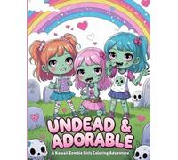 Undead & Adorable: A Kawaii Zombie Girls Coloring Adventure
