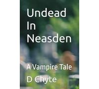Undead In Neasden: A Vampire Tale