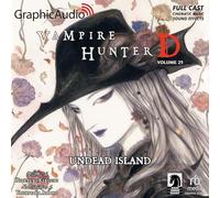 Undead Island [Dramatized Adaptation]: Vampire Hunter D Volume 25