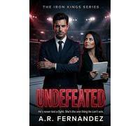 Undefeated: A Grumpy Fighter Romance (The Iron Kings Series)