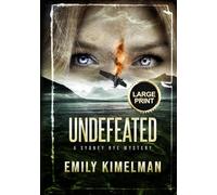Undefeated: Sydney Rye Mysteries Large Print Edition (Sydney Rye Mysteries Large Print Editions)