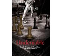 Undeniable: Book Three of The Heart at Home series