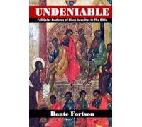 Undeniable: Full Color Evidence of Black Israelites In The Bible